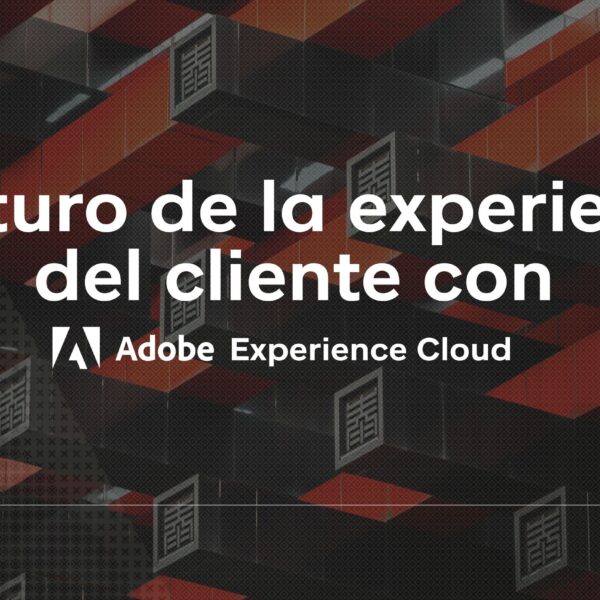 La experiencia del cliente evoluciona: así están cambiando las marcas su forma de conectar